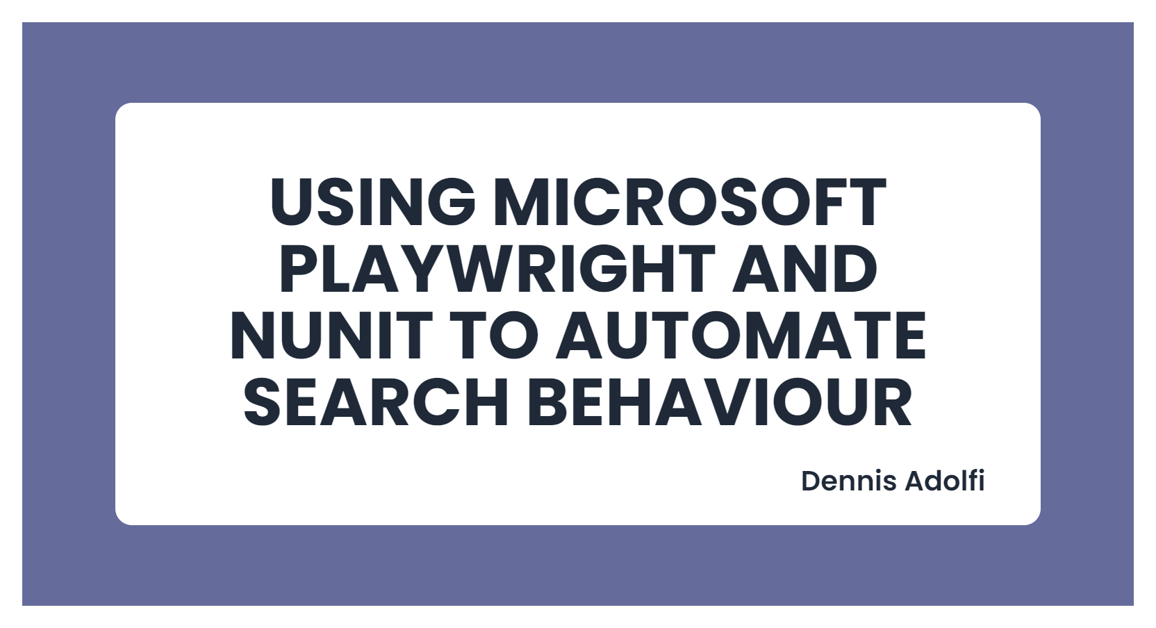 Using Microsoft Playwright and NUnit to automate search behaviour